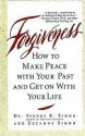 Forgiveness: How to Make Peace With Your Past and Get on With Your Life - Sidney B. Simon, Suzanne Simon