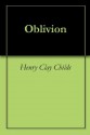 Oblivion - Henry Clay Childs