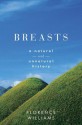 Breasts: A Natural and Unnatural History - Florence Williams