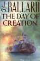 The Day Of Creation - J.G. Ballard