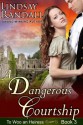 A Dangerous Courtship (To Woo an Heiress, Book 3) - Lindsay Randall