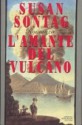 L'amante Del Vulcano - Susan Sontag