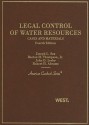 Legal Control of Water Resources: Cases and Materials (American Casebook Series) - Joseph L. Sax, Robert H. Abrams, Barton H. Thompson Jr., John D. Leshy