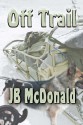 Off Trail - J.B. McDonald