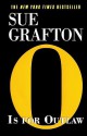 O is for Outlaw (Kinsey Millhone Mystery) - Sue Grafton