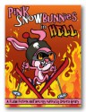 Pink Snowbunnies in Hell: A Flash Fiction Anthology - Debora Geary, Nichole Chase, T.L. Haddix, Camille LaGuire, Heather Marie Adkins, Julie Christensen, Nathan Lowell, A.J. Braithwaite, Asher MacDonald, Barbra Annino