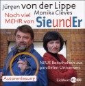 Noch viel mehr von Sie und Er [Tonträger] : neue Botschaften aus parallelen Universen ; Autorenlesung - Jürgen von der Lippe, Monika Cleves