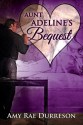 Aunt Adeline's Bequest (A Valentine Rainbow) - Amy Rae Durreson
