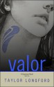 Valor, A Greystone Novel, Book One - Taylor Longford