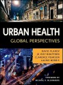 Urban Health: Global Perspectives - David Vlahov, Jo Ivey Boufford, Clarence E. Pearson, Laurie Norris