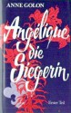 Angelique, die Siegerin - Anne Golon