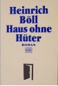 Haus ohne Hüter - Heinrich Böll