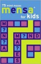 Mensa Mind Mazes for Kids (Mensa) - Carlton Books