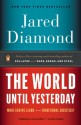 The World Until Yesterday: What Can We Learn from Traditional Societies? - Jared Diamond