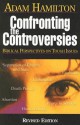 Confronting the Controversies: A Christian Responds to the Tough Issues - Adam Hamilton