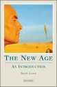 The New Age: An Introduction PUBLICATION CANCELLED - Sarah Lewis