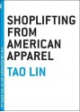 Shoplifting from American Apparel - Tao Lin