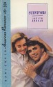 Survivors (Harlequin American Romance, No 330) - Judith Arnold