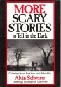 MORE SCARY STORIES to Tell in the Dark - Alvin Schwartz, Stephen Gammell