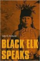 Black Elk Speaks: Being the Life Story of a Holy Man of the Oglala Sioux - John G. Neihardt