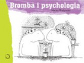 Bromba i psychologia - Maciej Wojtyszko