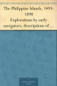 The Philippine Islands, 1493-1898 Explorations by early navigators, descriptions of the islands and their peoples, their history and records of the catholic ... of the nineteenth century, Volume XXVI, 1636 - Emma Helen Blair, James Alexander Robertson