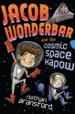 Jacob Wonderbar and the Cosmic Space Kapow - Nathan Bransford