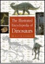 The Illustrated Encyclopedia of Dinosaurs - David Norman