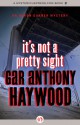 It's Not a Pretty Sight - Gar Anthony Haywood