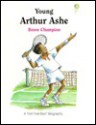 Young Arthur Ashe: Brave Champion - Robin Dexter, R.W. Alley