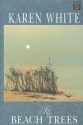 The Beach Trees - Karen White