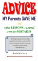 Advice My Parents Gave Me: and Other Lessons I Learned from My Mistakes - Rodolfo Costa