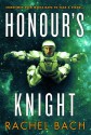 Honour's Knight: Book 2 of Paradox - Rachel Bach