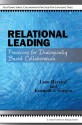 Relational Leading: Practices for Dialogically Based Collaboration - Lone Hersted, Kenneth J. Gergen