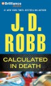 Calculated in Death - J.D. Robb, Susan Ericksen