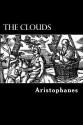 The Clouds - Aristophanes, Alex Struik, William James Hickie