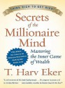 Secrets of the Millionaire Mind - T. Harv Eker