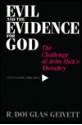 Evil and the Evidence for God: The Challenge of John Hick's Theodicy - R. Douglas Geivett