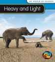 Heavy And Light (My World Of Science) - Angela Royston