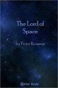 The Lord of Space - Victor Rousseau Emanuel