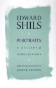 Portraits: A Gallery of Intellectuals - Edward Shils, Joseph Epstein