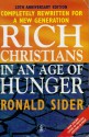 Rich Christians In An Age Of Hunger: 20th Anniversary Edition - Ronald J. Sider