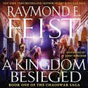 A Kingdom Besieged (Audio) - Raymond E. Feist, John Meagher