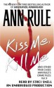 Kiss Me, Kill Me (Audio) - Staci Snell, Ann Rule