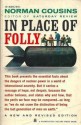 In Place of Folly - Norman Cousins