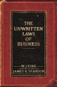 The Unwritten Laws of Business - W.J. King