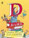 D Is For Dahl A gloriumptious A-Z guide to the world of Roald Dahl - Wendy Cooling, Quentin Blake