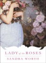 Lady of the Roses - Sandra Worth