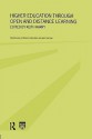 Higher Education Through Open and Distance Learning (World Review of Distance Education and Open Learning, V. 1) - Keith Harry, G. Dhanarajan