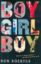 Boy Girl Boy - Ron Koertge